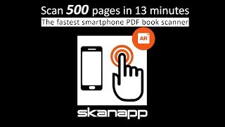 Skanapp - the fastest smartphone PDF book scanner