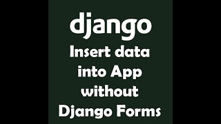 Input Data Without Django Forms | 2021