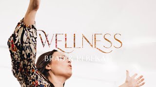 Wellness (Music Video) // Brad & Rebekah