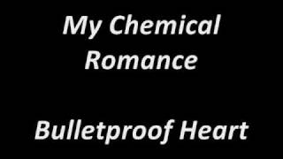 My Chemical Romance - Bulletproof Heart Lyrics