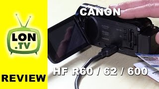 Canon HF R60 / HF R62 / HF R600 HD Camcorder Review - Sample footage, WiFi, and more