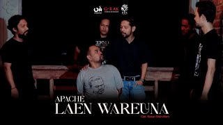 Laen Wareuna - Apache (Official Music Video)