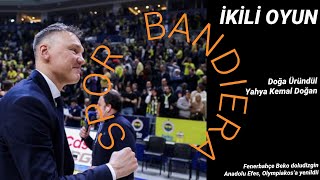 Fenerbahçe'den Bologna zaferi | McCollum \u0026 Guduric | Efes Olympiakos'a kaybetti | Larkin problemi