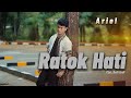 Lagu Minang Terbaru -  Ariel - Ratok Hati - (Official Music Video)