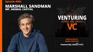 Venturing in VC Episode 2 - How Creators are Influencing VC with Marshall Sandman (Animal Capital)