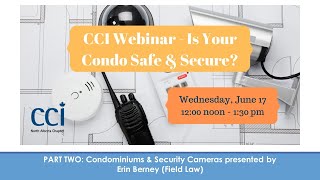 Condo Safety and Security Webinar Part Two - Condominiums \u0026 Security Cameras