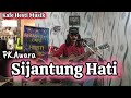 Sijantung Hati ( Cover ) PK.Awara kafe Hesti Musik