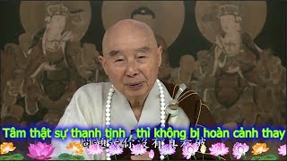 TĐ:1023-Tâm thật sự thanh tịnh , thì không bị hoàn cảnh thay đổi ảnh hưởng