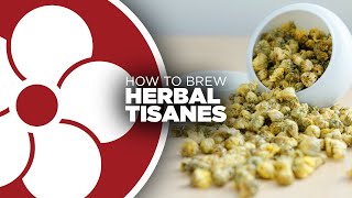 How to Brew Tisanes