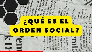 ¿Qué es el ORDEN SOCIAL?, colectividad, individualismo y roles | ESTO APRENDÍ