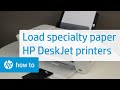 Loading Specialty Paper for the HP Deskjet 1510, 2540, Deskjet Ink Advantage 1510, and 2540 Loading Specialty Paper for the HP Deskjet 1510, 2540, Deskjet Ink Advantage 1510, and 2540