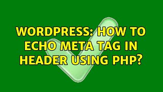 Wordpress: How to echo meta tag in header using php?