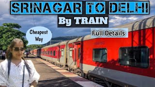 SRINAGAR to DELHI by TRAIN || Train Journey || Cheapest Way || Banihal to Udhampur @yatrizone