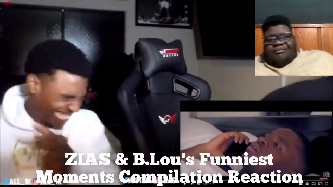 Reacting To ZIAS & B.Lou's Funniest Moments Compilation | - YouTube