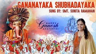 GANANAYAKA SHUBHADAYAKA (Lenyadri)-  A COVER SONG BY SUNITA RAMANAN |  BHAKTI GEETE |