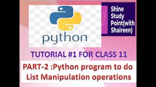 Python Program to do List Manipulation Operations | class 11 Computer Applications | Part -2