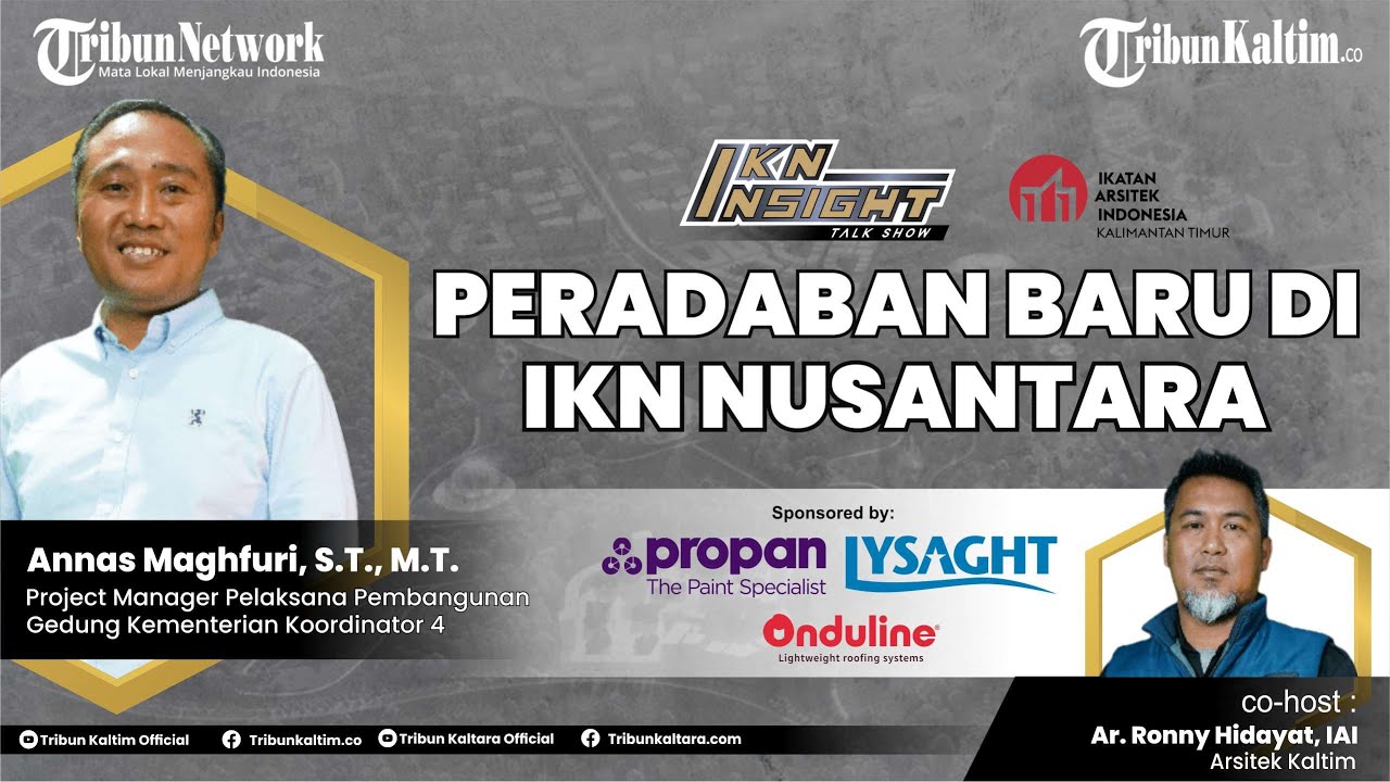 IKN INSIGHT : Menuju Peradaban Baru Di IKN Nusantara - YouTube