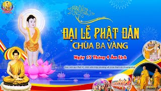 Kính Mừng Ngày Đức Phật Sản Sinh (Ngày 15/4 Âm Lịch) - Vui Thay Phật Ra Đời | Lễ Phật Đản 2024