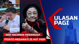 LIVE Ulasan Pagi - Review: Tangis Arif Rachman Pecah Hingga Pidato Megawati di HUT ke-50 PDIP