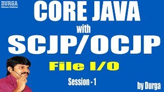Core Java With OCJP/SCJP: File I/O Part-1|| Introduction || File