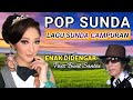 POP SUNDA LAWAS CAMPURAN FULL ALBUM ENAK DIDENGR PAS BUAT SANTAI