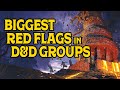 Ten Big Red Flags when Joining a D&D Group