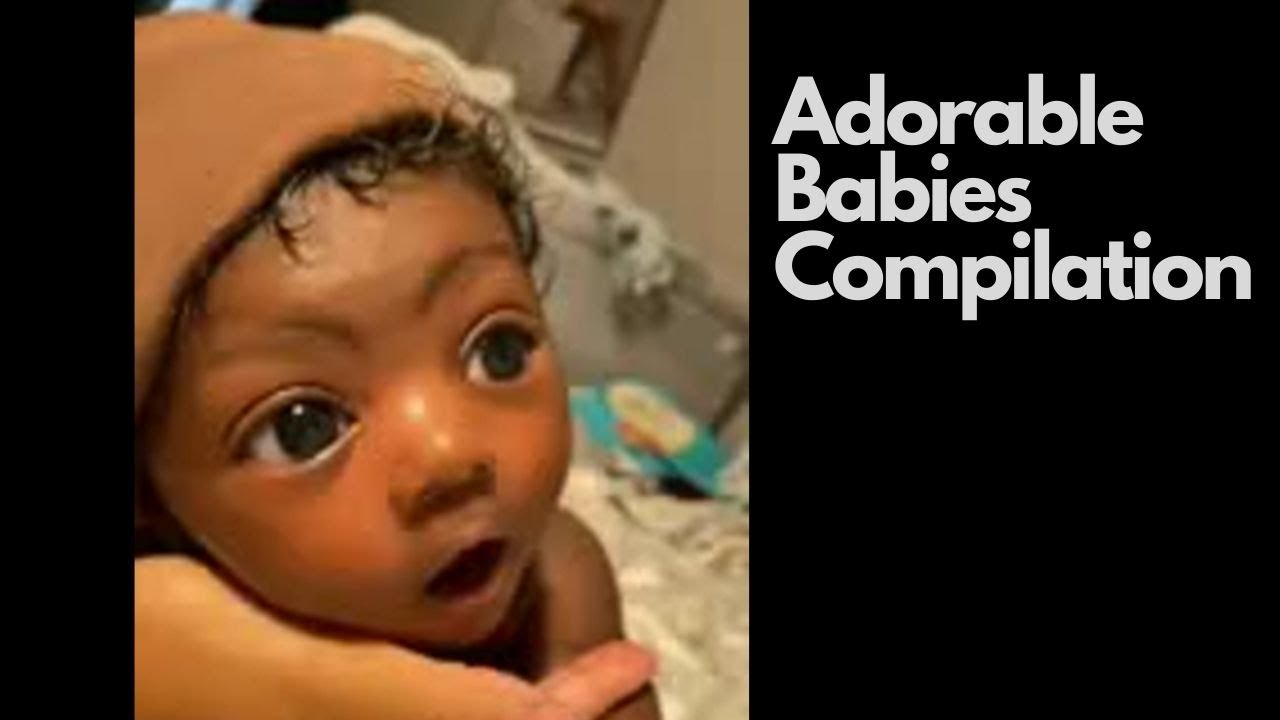 The Cutest And Funniest Baby Videos Youtube