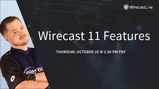 Re-Run - Wirecast 11 Features