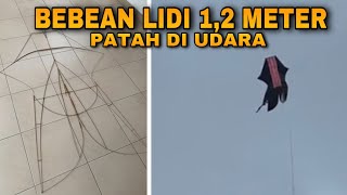 Buat layangan bebean lidi dan tes terbang(ukuran lumayan), PATAH???