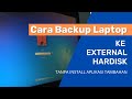 Cara backup laptop windows 7 ke hardisk external (2022)