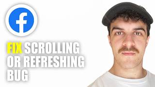 How to Fix Facebook Scrolling or Refreshing Bug (2026 Guide)