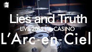 L'Arc~en~Ciel “Lies and Truth” | Drum Cover