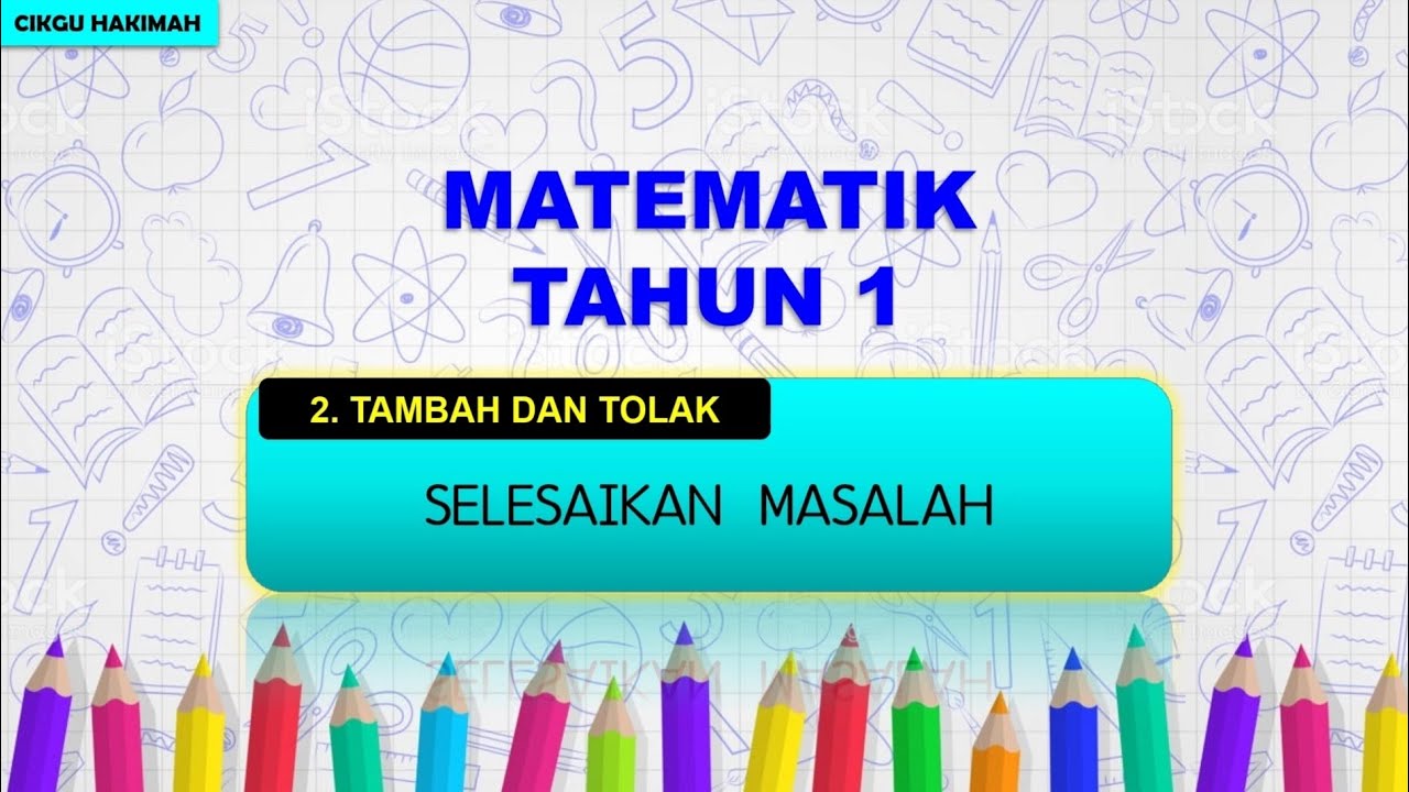 MATEMATIK TAHUN 1 : Selesaikan Masalah (tambah Dan Tolak) - YouTube