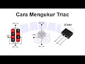 Cara mengukur Triac┃ Test Triac ┃Cara kerja triac ┃apa itu tiac