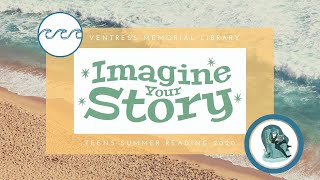 Teens Summer Reading: Imagine Your Story @ Ventress Memorial Library