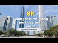 8K Heart Of Guangzhou Zhujiang Park Tianhe District Tour Part 1