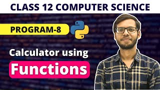 Calculator in Python using functions | Class 12 Computer Science | Class 12 Python |