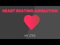 CSS Real Heart Beating Animation | CSS Animation
