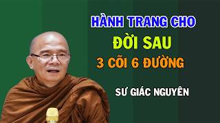 Hành Trang Cho Đời Sau | Muốn Sinh Cõi Trời Phải Có Gì? (Kinh Cát Tường) | Sư Giác Nguyên