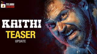 Karthi KAITHI Movie TEASER update | Narain | George Maryan | Sam C S | 2019 Latest Telugu Teasers