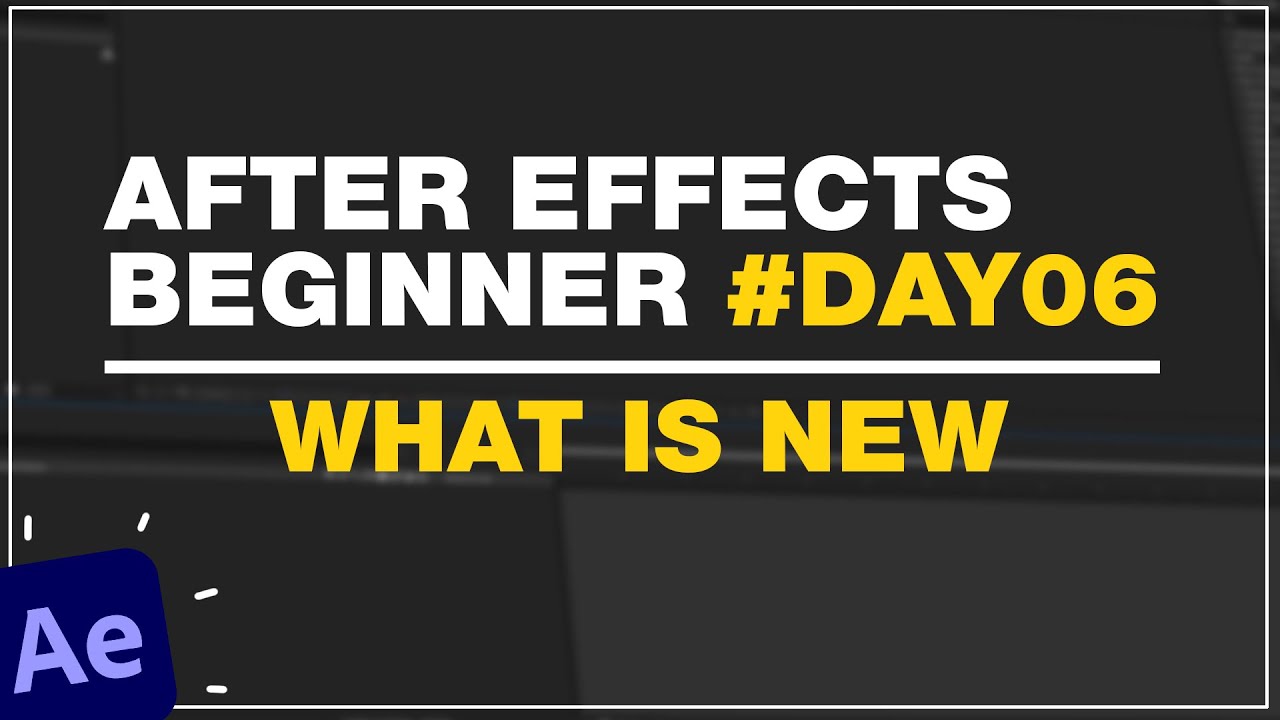 After Effects Beginner Tutorials - Day:06 | What Is NEW ? - YouTube