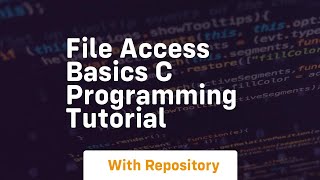 File access basics c programming tutorial