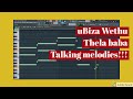 uBiza Wethu Mr Thela - Talking Melodies fl studio remake + FLP