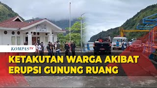 Momen Keresahan Warga Menunggu Evakuasi, karena Terdampak Erupsi Gunung Ruang