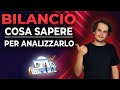 BILANCIO AZIENDALE: SPIEGAZIONE COMPLETA + ANALISI DEL RICLASSIFICATO