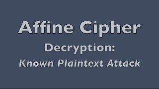 Affine Cipher - Decryption (Known Plaintext Attack)