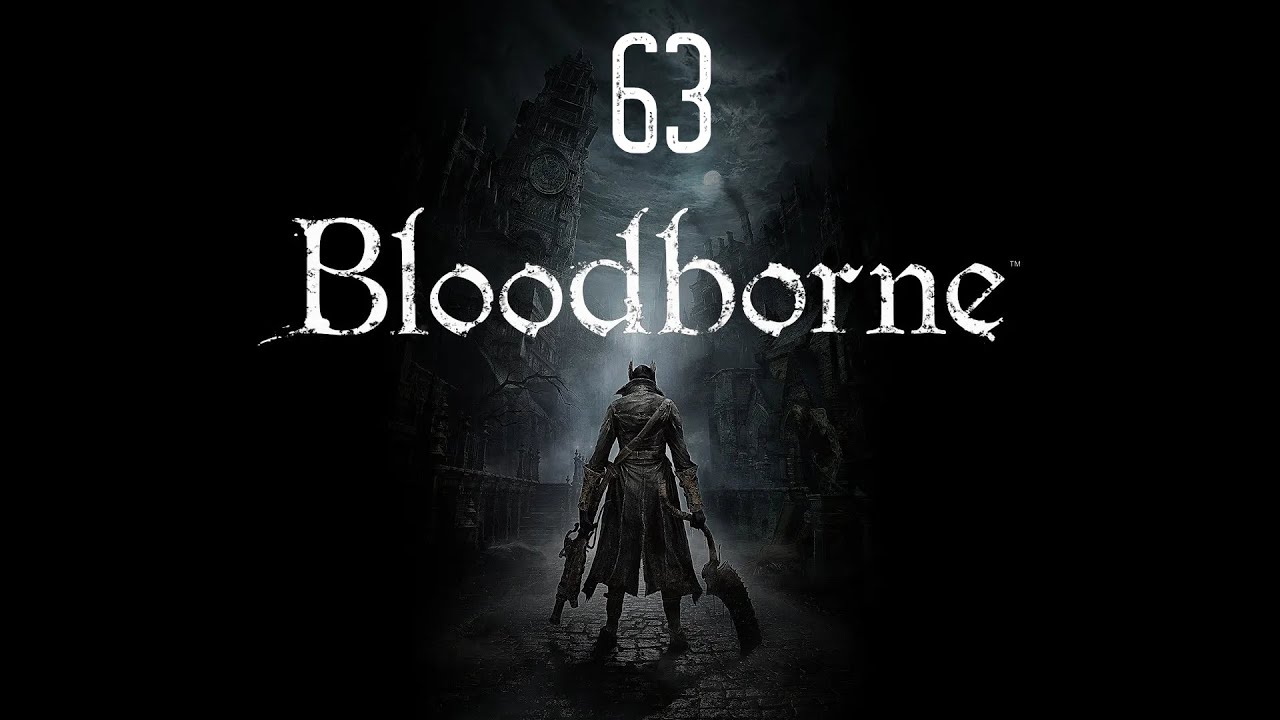 Bloodborne | En Español | Capitulo 63 Cálices "Gran Cáliz Phtumeru ...