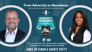 EP 140 Turning Adversity into Opportunity Navigating Compliance in Mortgage Note Investing