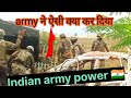 🔥Indian army !! 🇮🇳 इंडियन आर्मी power 😱 saumen military channel 🙏