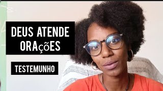 Deus escuta e atende orações | Testemunho